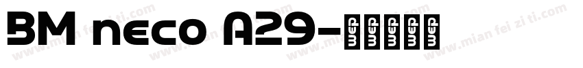 BM neco A29字体转换